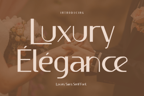 Why Luxury Élégance is the Perfect Sans Serif Font for Branding